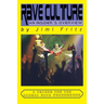 Rave Culture: an insider's overview: A primer for the global rave phenomenon