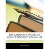 The Complete Works of Count Tolstoy, Volume 24