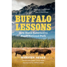 Buffalo Lessons: How Bison Returned to Banff National Park