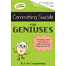 Committing Suicide for Geniuses: Gag Book
