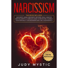 Narcissism: This book includes: narcissistic abuse, narcissistic mothers, highly sensitive empaths, empath. A complete guide to pr