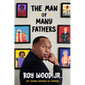 The Man of Many Fathers: Life Lessons Disguised as a Memoir