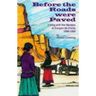 Before the Roads Were Paved: Living with the Navajos at Canyon De Chelly (1950-1952)
