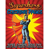 Superhero Coloring Pages (Super Charge Your Day with Super Heroes Coloring Book)