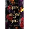 Queen of Shadows and Roses (Brothers of Olympus 1)