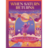 When Saturn Returns: Surviving Your Astrological Coming-Of-Age