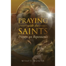 Praying with the Saints: Prayers on Repentance