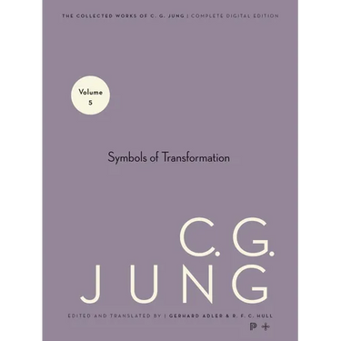Collected Works of C. G. Jung, Volume 5: Symbols of Transformation