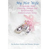 My Hot Wife - A Cuckold, Male Chastity, Female Led Relationship, Feminization Story
