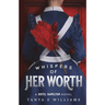 Whispers of Her Worth: A Hotel Hamilton Novel