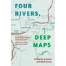 Four Rivers Deep maps: Collected Responses on the Don and Dee Rivers (North-East Scotland) and the Derbarl Yerrigan and Dyarlgarro Beeliar (S