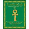 Raw And Living Foods: The First Divine Act And Requirement Of A Holistic Living Way Of Life: Raw & Living Fruits, Vegetables, Seeds & Nuts.