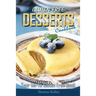 Gluten-Free Desserts Cookbook: Your Go-To Gluten Free Book