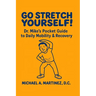 Go Stretch Yourself! Dr. Mike's Pocket Guide to Daily Mobility & Recovery