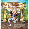 Stephanie's Big Zoo Adventure