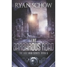 The Barbarous Road: A Post-Apocalyptic EMP Survivor Thriller