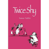 Twice Shy