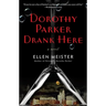 Dorothy Parker Drank Here