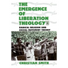 The Emergence of Liberation Theology: Radical Religion and Social Movement Theory