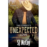 The Cowboy's Unexpected Love: Wade and Sierra
