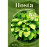 Hosta: Plant overview and guide