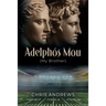 Adelphós Mou: My Brother