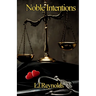 Noble Intentions