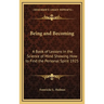 Being and Becoming: A Book of Lessons in the Science of Mind Showing How to Find the Personal Spirit 1925