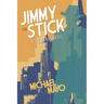 Jimmy the Stick