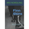 Finn Skins: Finland's Nationalist Skinhead Movement 1981-1997
