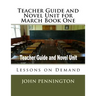 Teacher Guide and Novel Unit for March Book One: Lessons on Demand