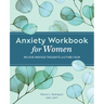 Anxiety Workbook for Women: Relieve Anxious Thoughts and Find Calm