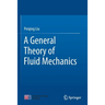 A General Theory of Fluid Mechanics