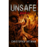 Unsafe: Book 2 of the Post-Apocalyptic Zombie Horror series