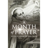 A Month of Prayer with St. John of the Cross