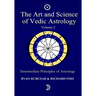 The Art and Science of Vedic Astrology Volume 2: Intermediate Principles of Astrology