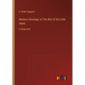 Maiwa's Revenge, or The War of the Little Hand: in large print
