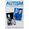 Autism Healed for Life