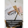 Mergers, Acquisitions and Tax Maneuvers: A Guide to Navigating Tax Implications During Business Transactions