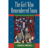The Girl Who Remembered the Snow: A Mystery