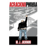Acracknophobia: The Sid Tillsley Chronicles - Book Three