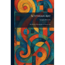Scythian Art: Kai Khosru Monographs on Eastern Art