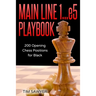 Main Line 1...e5 Playbook: 200 Opening Chess Positions for Black