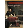 Political Philosophy Cross-Examined: Perennial Challenges to the Philosophic Life: Essays in Honor of Heinrich Meier
