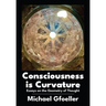 Consciousness Is Curvature: Essays on the Geometry of Thought
