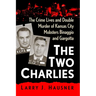 The Two Charlies: The Crime Lives and Double Murder of Kansas City Mobsters Binaggio and Gargotta