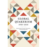 Global Quakerism, 1938-2018