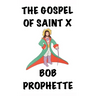 The Gospel According to Saint X