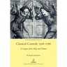 Classical Comedy 1508-1786: A Legacy from Italy and France