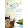 Building a Bridge from Religion to Community